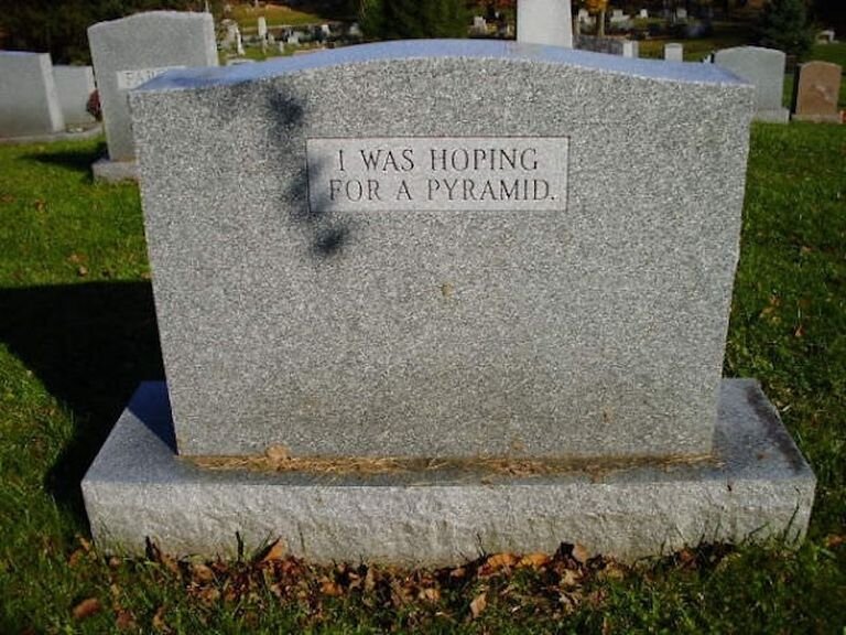 i-was-hoping-for-a-pyramid-on-tombstone-280388-5bda087d46e0fb0051a5ed0b.jpg